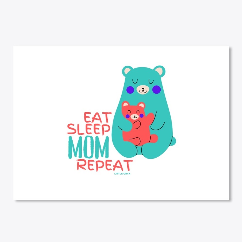 Eat Sleep Mom Repeat