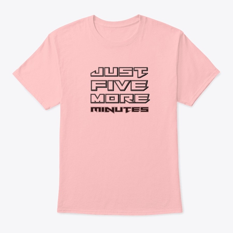 Just Five More Minutes