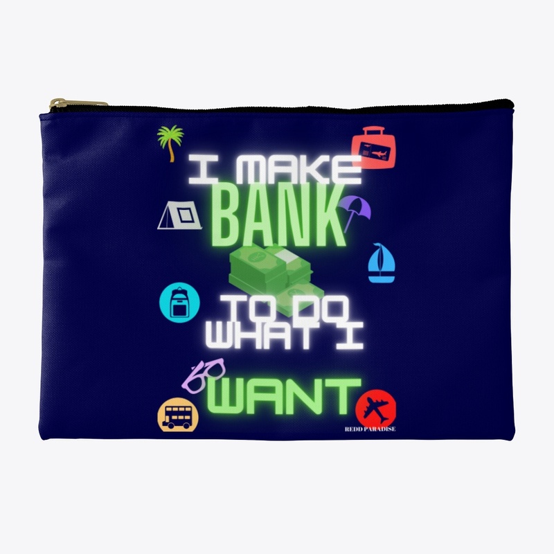 I MAKE BANK