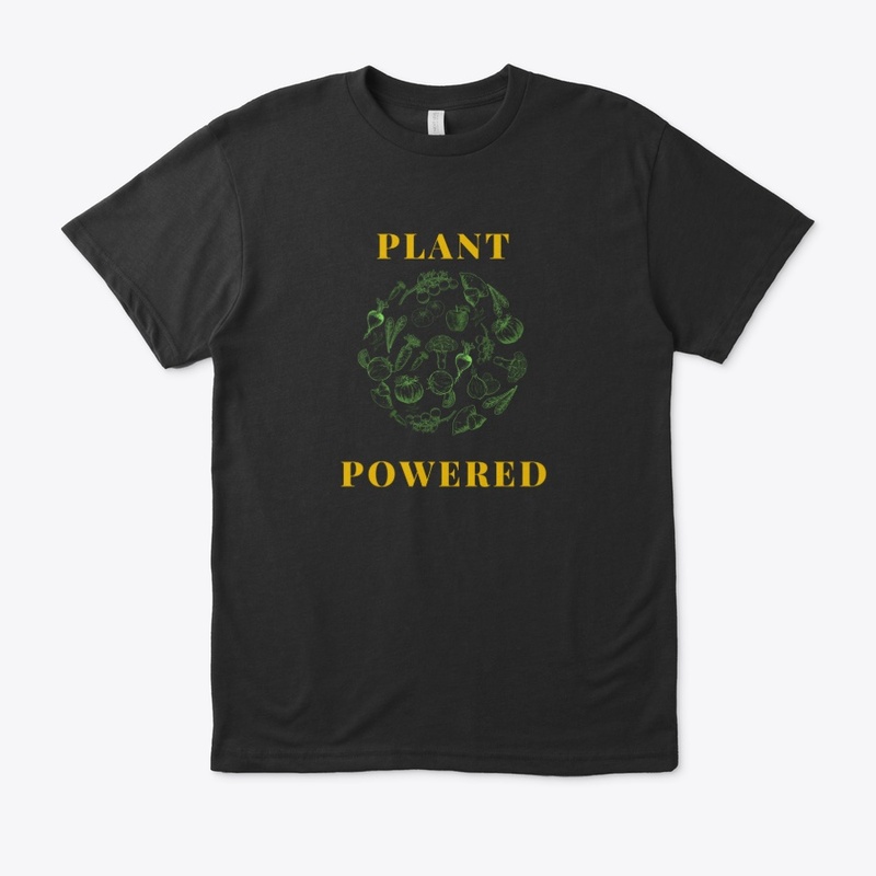 Plant powered. vegan quotes t shirts