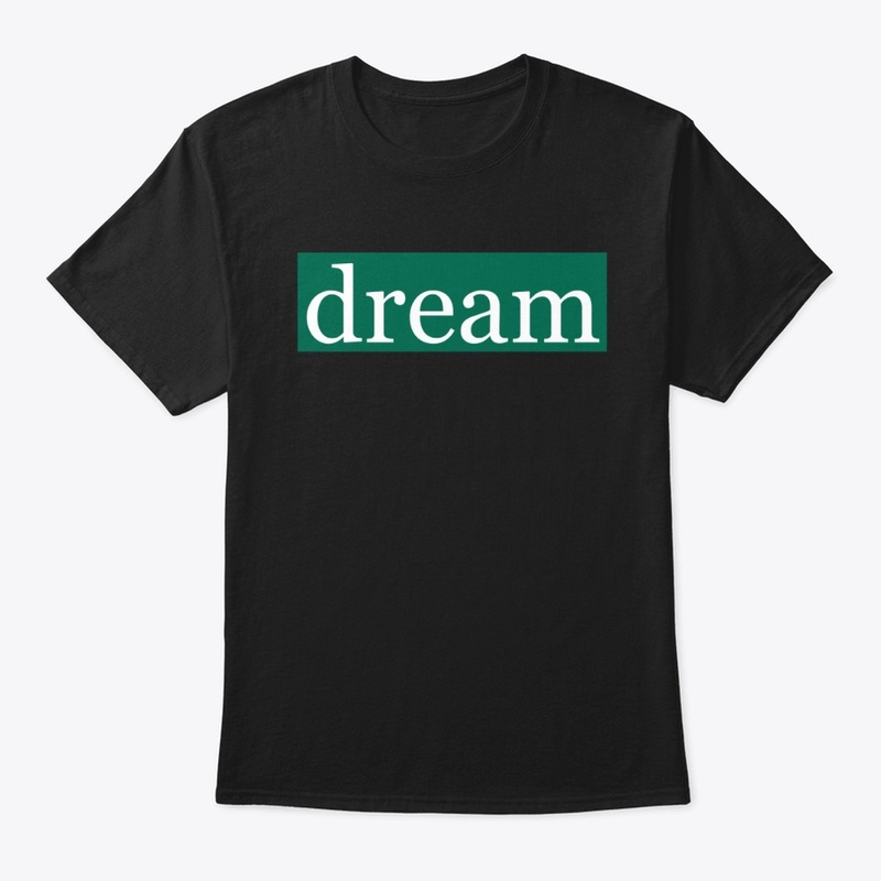 Dream Written in White on Green