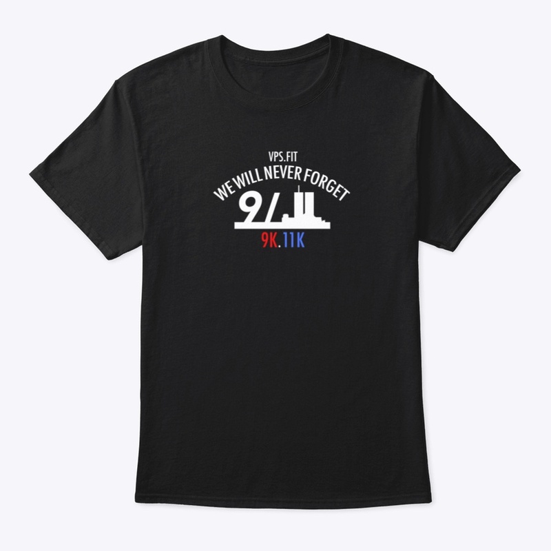 We Will Never Forget Tee