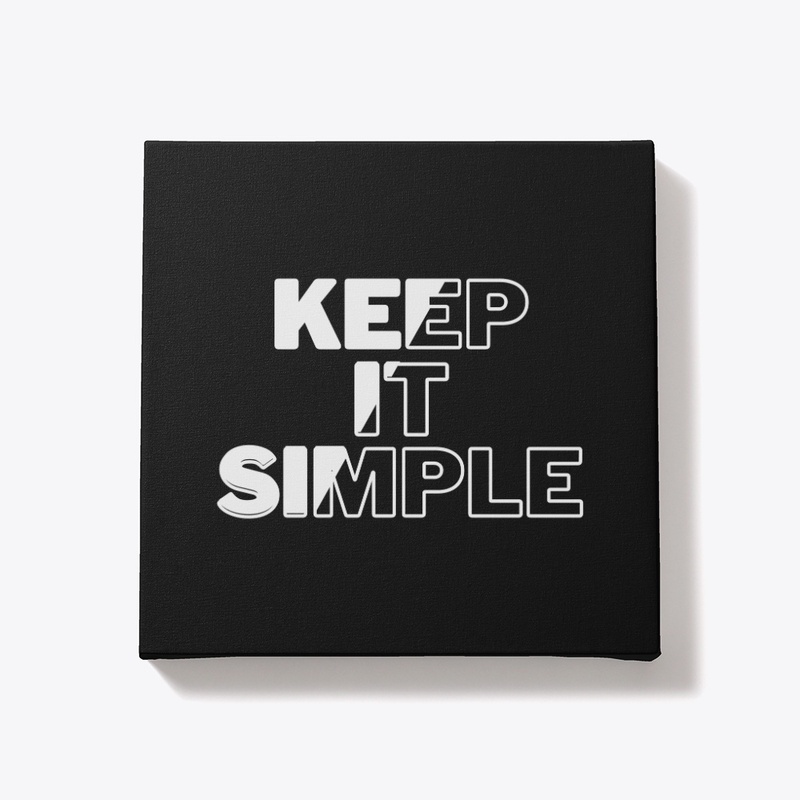 keep it simple 