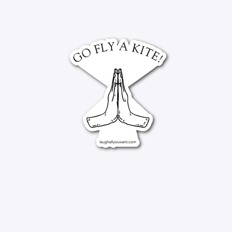 Go Fly A Kite!