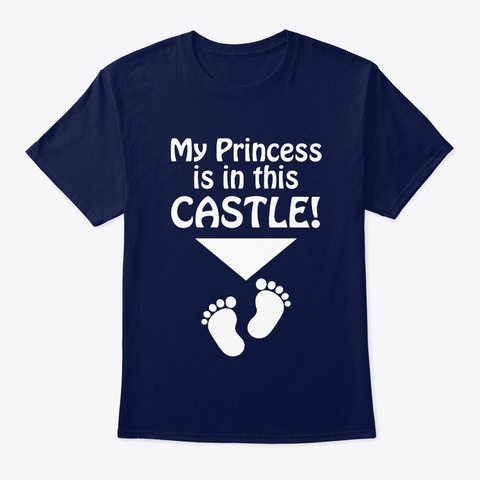 My Princess Is In This Castel Navy T-Shirt Front