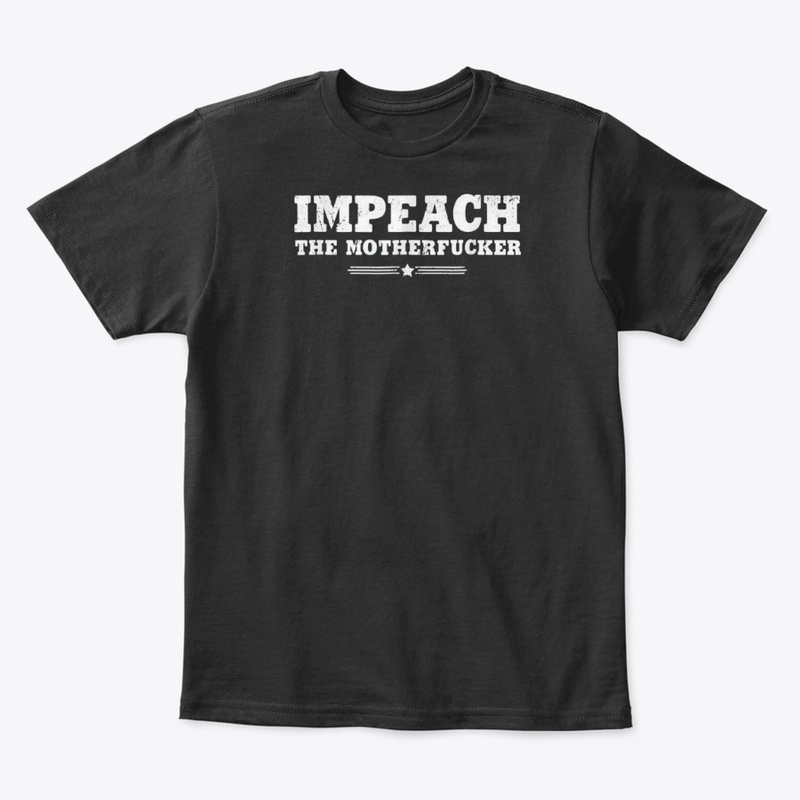 Impeach The Mother Fucker Tee