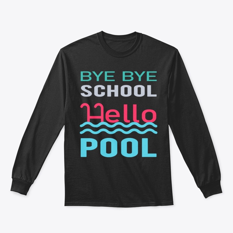 Bye bye school Hello pool 1