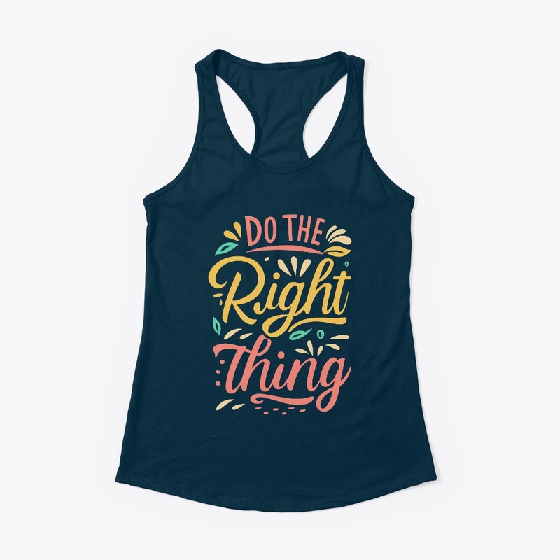 Do The Right Things Tee