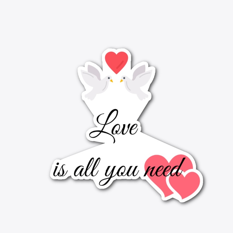 Love Is All You Need