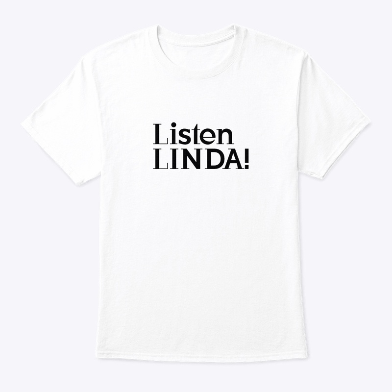 Listen Linda! 