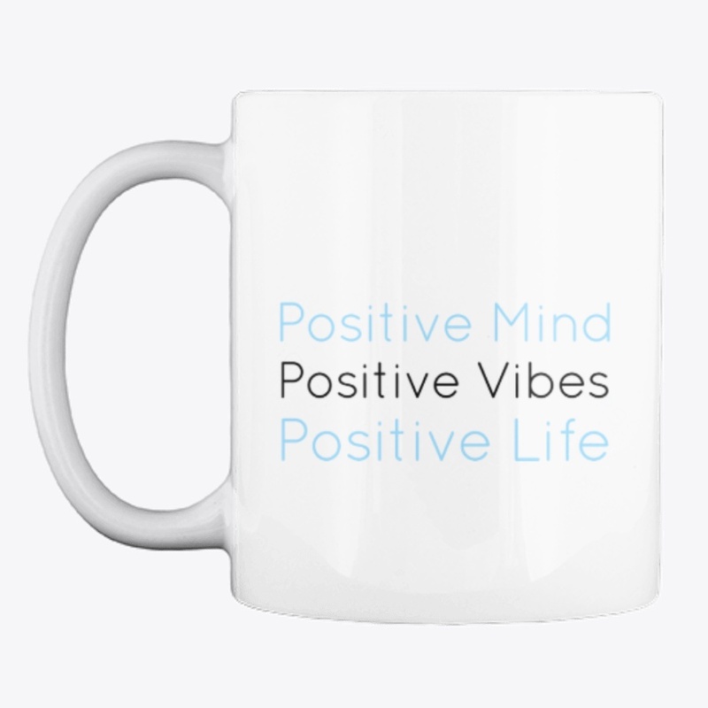 Positive Mind, Vibes, Life
