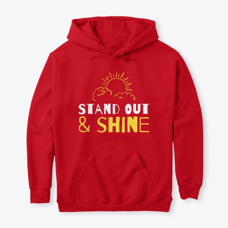 STAND OUT AND SHINE HOODIE