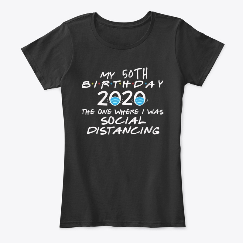 Quarantine 50th Birthday Gift T-Shirt