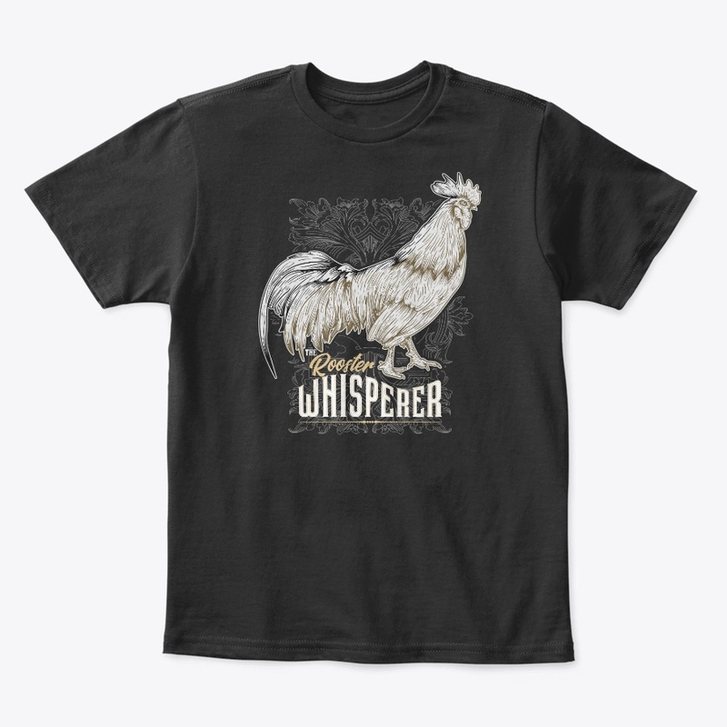 The Rooster Whisperer For Chicken Farmer