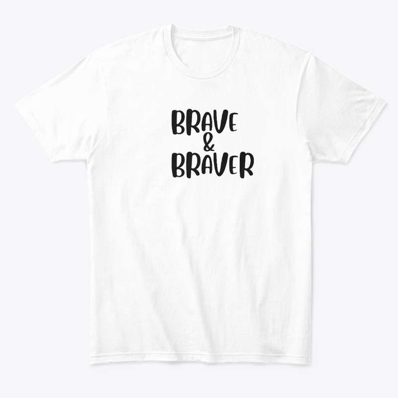  BRAVE AND BRAVER 