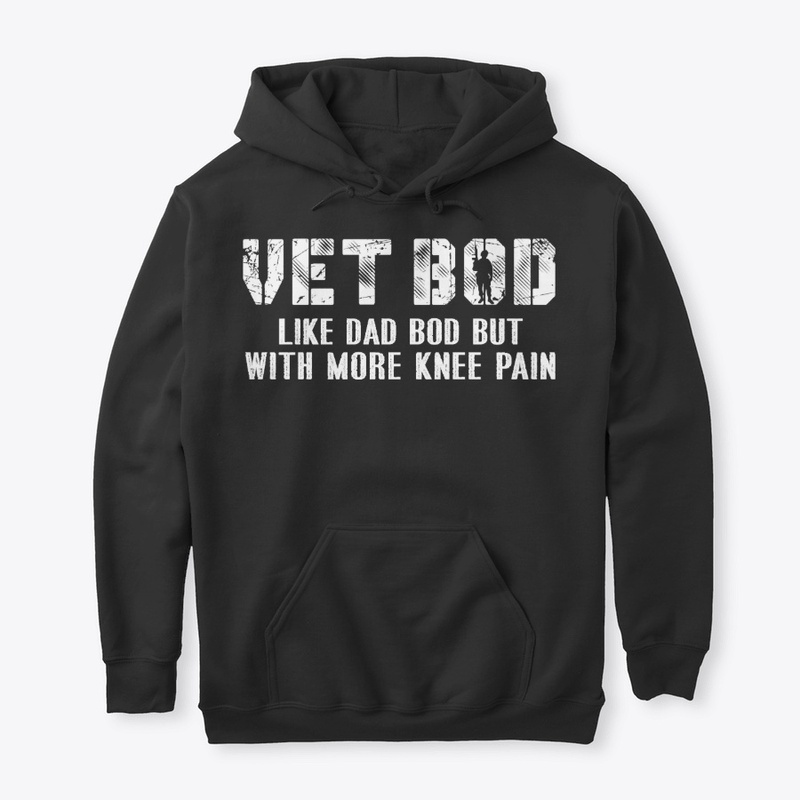 Vet Bod Like A Dad Bod But With More 
