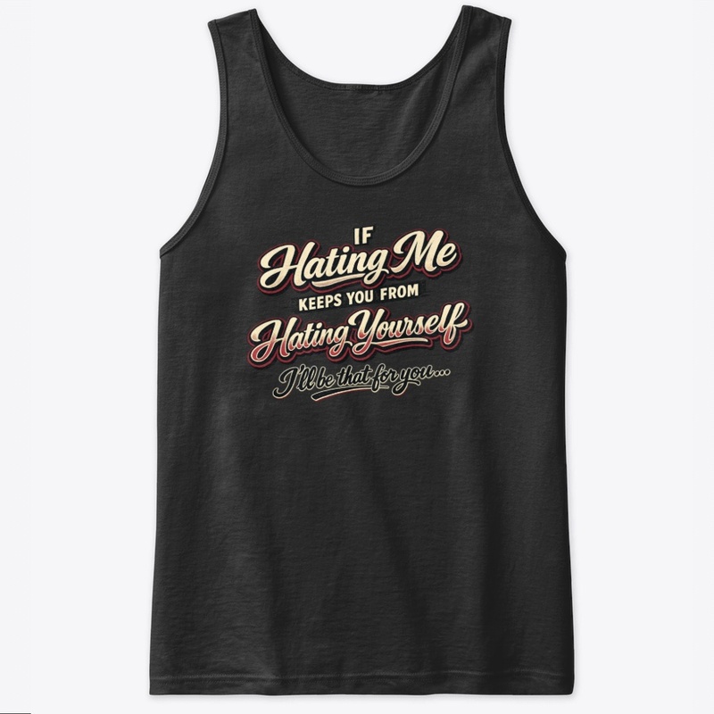 If Hating Me...