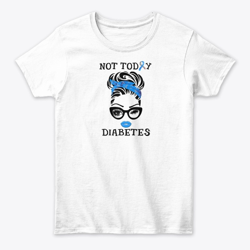 Not today diabetes T-Shirt Hoodie