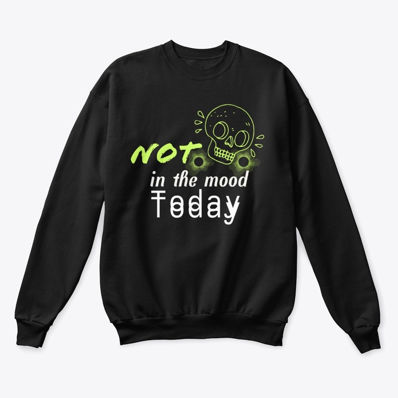 Not in the mood, cool look