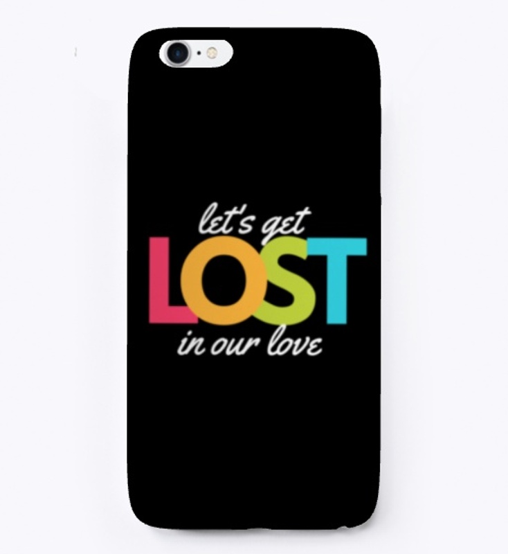 Let's get LOST in our love.