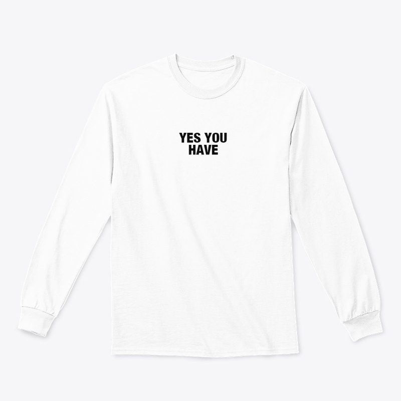 YES YOU HAVE 