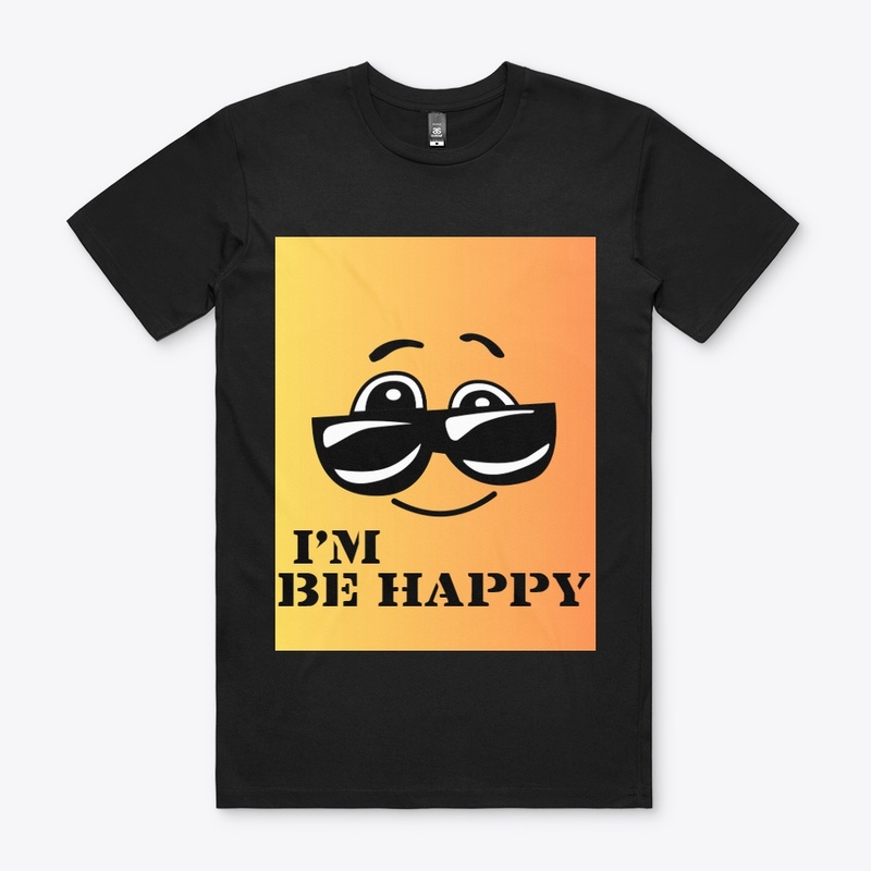  "Be Happy T-Shirt - Colorful Graphic 