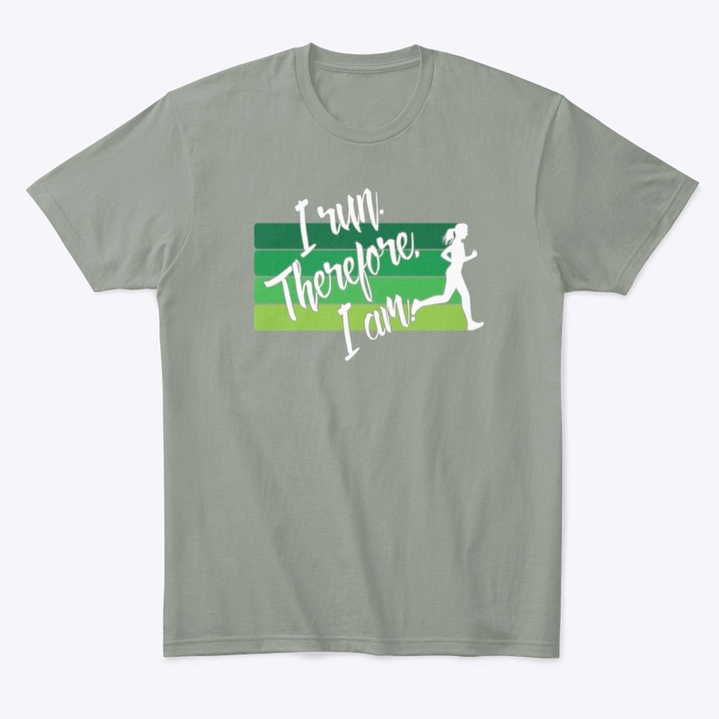 I Run. Therefore, I Am. (Female - Green)