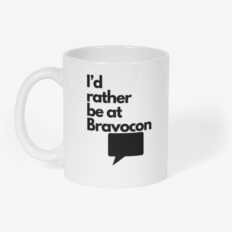 I’d rather be at BRAVOCON T shirt
