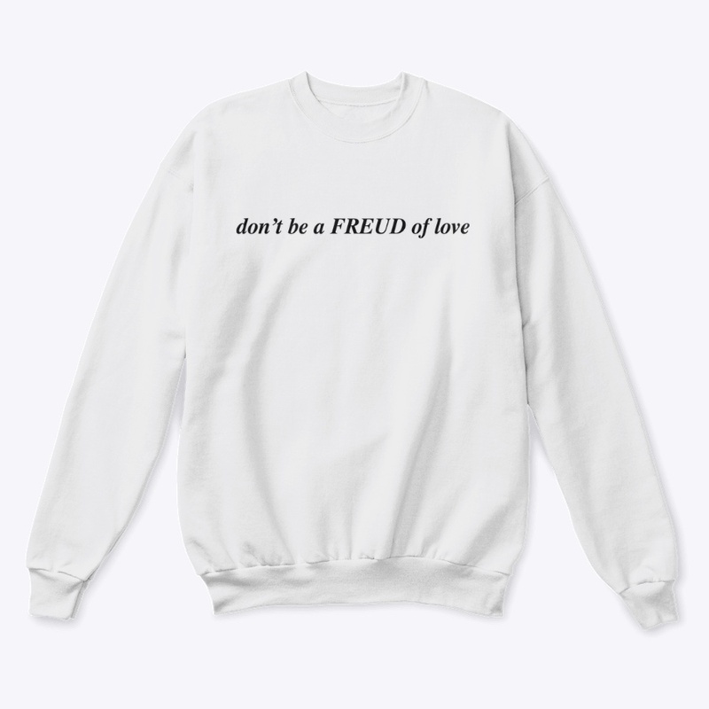 don't be a FREUD of 💔