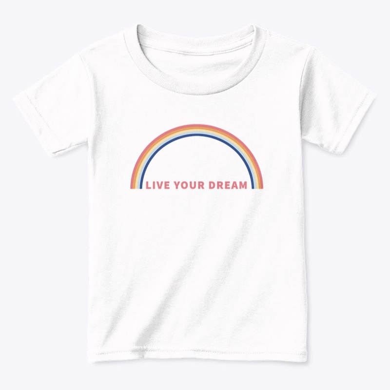 LIVE YOUR DREAM - KIDS
