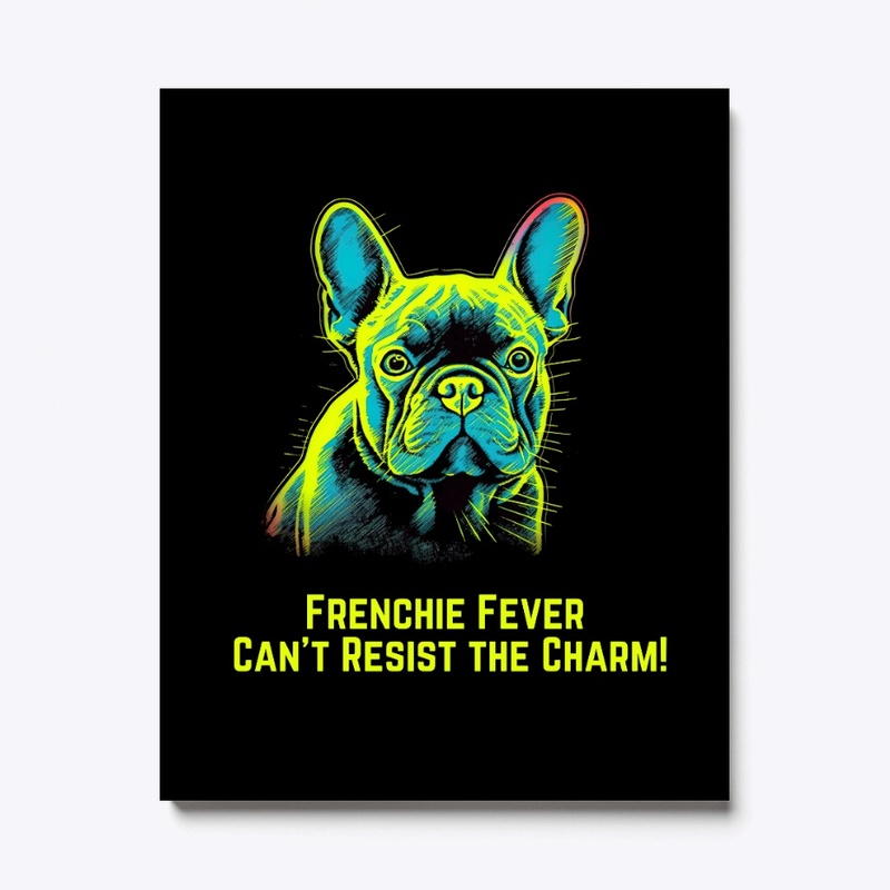 Can't Resist the Charm: Frenchie Fever