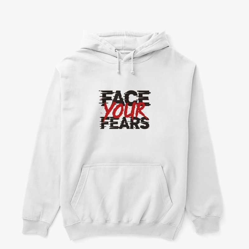 face your fears