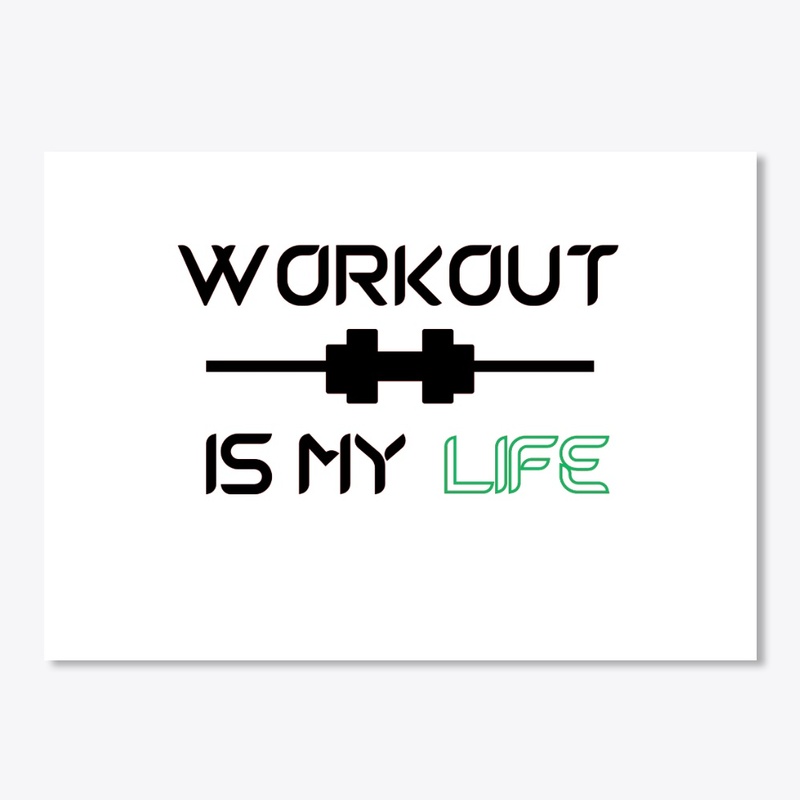 Workout Is My Life