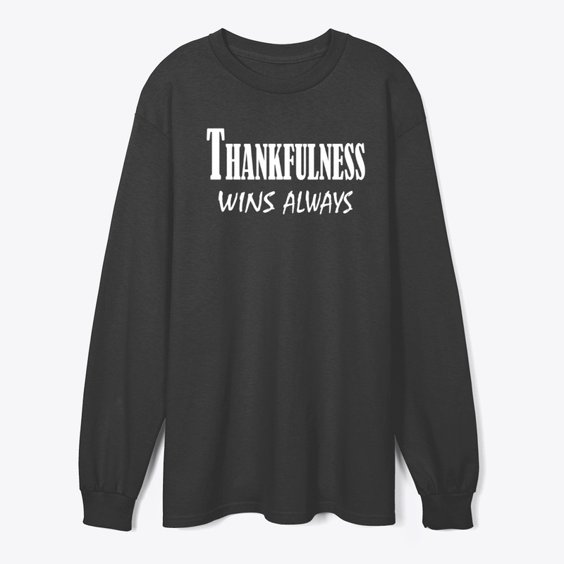 Thankfulness Wins Always