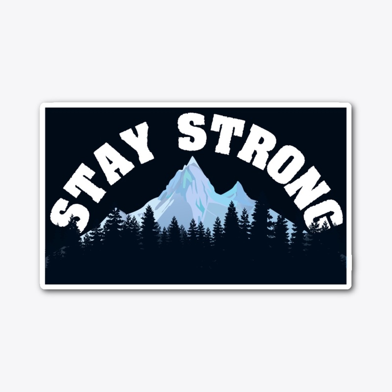 Stay Strong 1