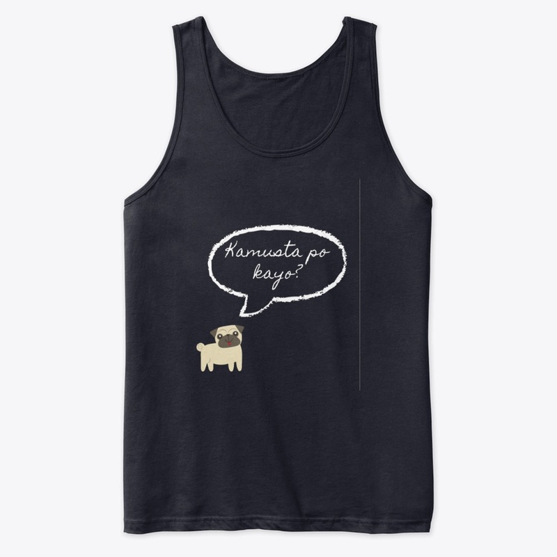 Kamusta po kayo? Pug