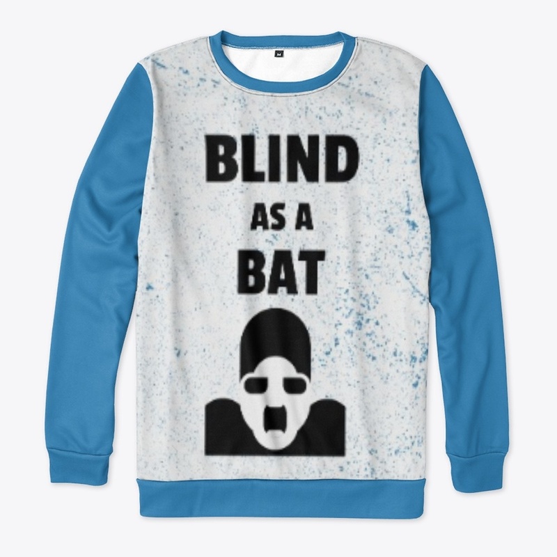 BLIND AS A BAT