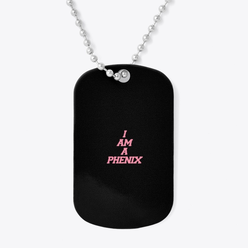 I AM A PHENIX