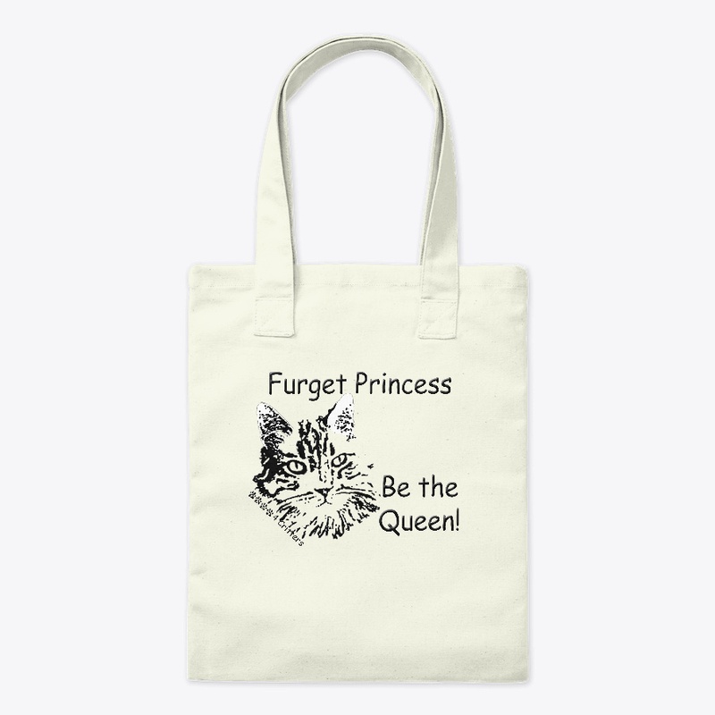 Furget Princess Be the Queen
