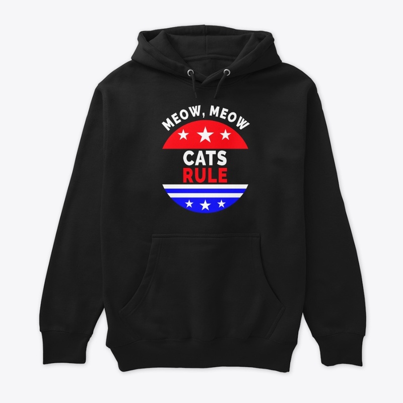 Cats Rule Meow, Meow – Cat Lover