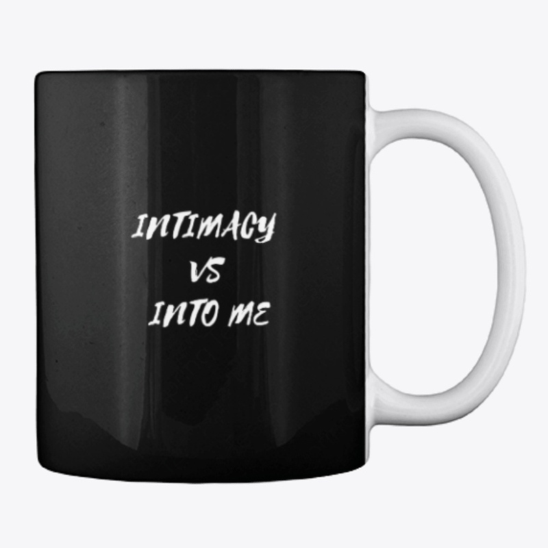Intimacy vs into me
