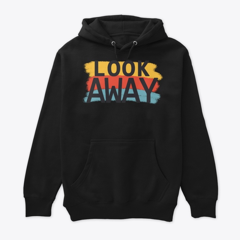 LOOK AWAY