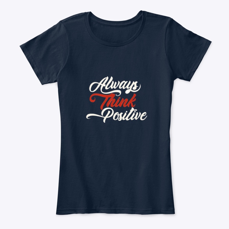Always think positive 
