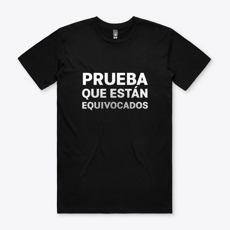 PRUEBA QUE ESTÁN EQUIVOCADOS