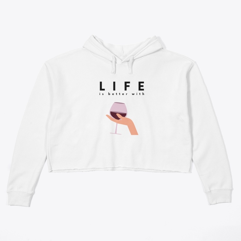 Life Is Better With Wine #2