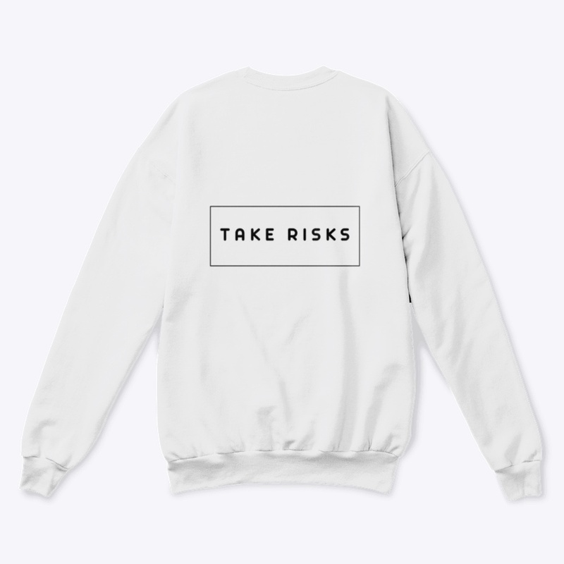 Take Risks