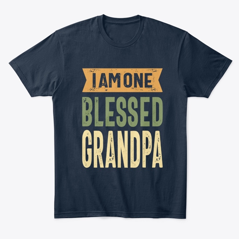 I Am One Blessed Grandpa
