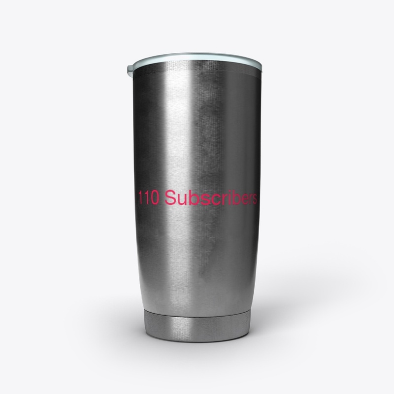 110 Subscribers glass of water 