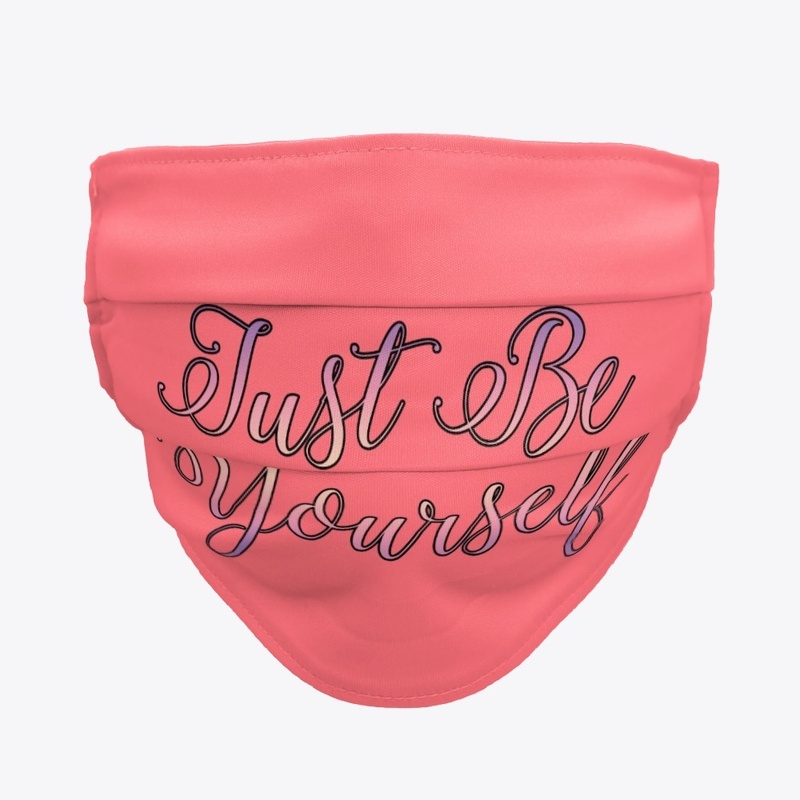 Just Be Yourself!