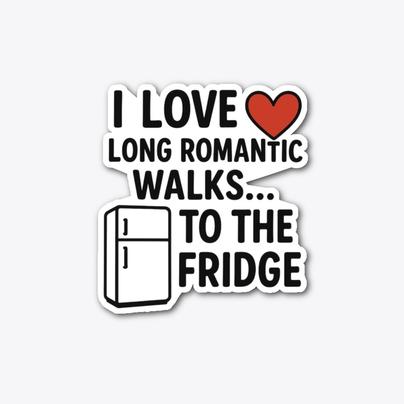 I Love Romantic Walks… Funny Quote Tee